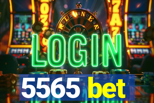 5565 bet